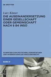 Book cover of Die Auseinandersetzung einer Gesellschaft oder Gemeinschaft nach § 84 InsO by Unknown