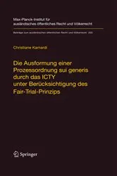 Book cover of Die Ausformung einer Prozessordnung sui generis durch das ICTY unter Berücksichtigung des Fair-Trial-Prinzips by Christiane Kamardi