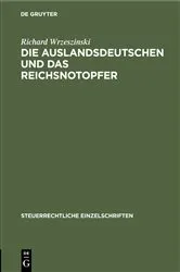 Book cover of Die Auslandsdeutschen und das Reichsnotopfer by Richard Wrzeszinski
