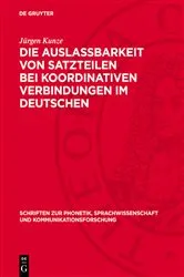 Book cover of Die Auslassbarkeit von Satzteilen bei koordinativen Verbindungen im Deutschen by Jürgen Kunze