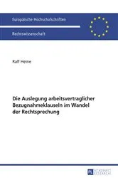 Book cover of Die Auslegung arbeitsvertraglicher Bezugnahmeklauseln im Wandel der Rechtsprechung by Unknown