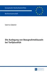 Book cover of Die Auslegung von Bezugnahmeklauseln bei Tarifpluralitaet by Sabrina Gäbeler
