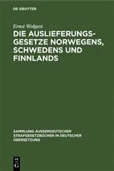 Book cover of Die Auslieferungsgesetze Norwegens, Schwedens und Finnlands by Ernst Wolgast