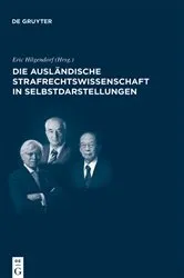 Book cover of Die ausländische Strafrechtswissenschaft in Selbstdarstellungen by Eric Hilgendorf