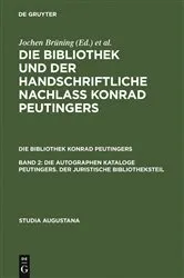Book cover of Die autographen Kataloge Peutingers. Der juristische Bibliotheksteil by Uta Goerlitz