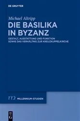 Book cover of Die Basilika in Byzanz by Michael Altripp