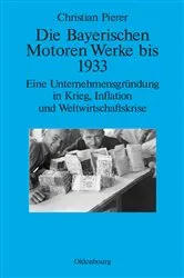 Book cover of Die Bayerischen Motoren Werke bis 1933 by Christian Pierer