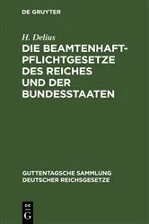 Book cover of Die Beamtenhaftpflichtgesetze des Reiches und der Bundesstaaten (2nd ed.) by Unknown