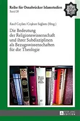 Book cover of Die Bedeutung der Religionswissenschaft und ihrer Subdisziplinen als Bezugswissenschaften fuer die Theologie by Rauf Ceylan