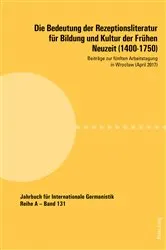 Book cover of Die Bedeutung der Rezeptionsliteratur fuer Bildung und Kultur der Fruehen Neuzeit (1400-1750) by Hans-Gert Roloff