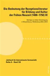 Book cover of Die Bedeutung der Rezeptionsliteratur fuer Bildung und Kultur der Fruehen Neuzeit (1400–1750), Bd. III by Hans-Gert Roloff