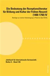 Book cover of Die Bedeutung der Rezeptionsliteratur fuer Bildung und Kultur der Fruehen Neuzeit (1400–1750) IV by Hans-Gert Roloff