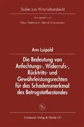 Book cover of Die Bedeutung von Anfechtungs-, Widerrufs-, Rücktritts- und Gewährleistungsrechten für das Schadensmerkmal des Betrugstatbestandes by Unknown