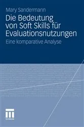 Book cover of Die Bedeutung von Soft Skills für Evaluationsnutzungen by Mary Sandermann