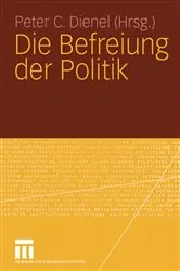 Book cover of Die Befreiung der Politik by Peter C. Dienel