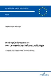 Book cover of Die Begruendungsmuster von Untersuchungshaftentscheidungen by Maximilian Valentin Haffner