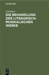 Book cover of Die Behandlung der literarisch-musikalischen Werke by Carl Petzl
