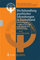Book cover of Die Behandlung psychischer Erkrankungen in Deutschland by Deutsche Gesellschaft für Psychiatrie Psychotherapie und