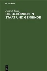 Book cover of Die Behörden in Staat und Gemeinde by Friedrich Bülau