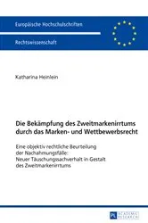 Book cover of Die Bekaempfung des Zweitmarkenirrtums durch das Marken- und Wettbewerbsrecht by Katharina Elisabeth Heinlein