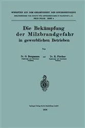 Book cover of Die Bekämpfung der Milzbrandgefahr in gewerblichen Betrieben by Otto Borgmann