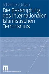 Book cover of Die Bekämpfung des Internationalen Islamistischen Terrorismus by Unknown