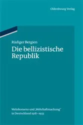 Book cover of Die bellizistische Republik by Rüdiger Bergien