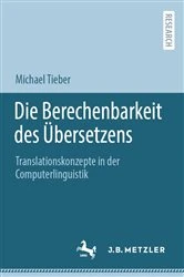 Book cover of Die Berechenbarkeit des Übersetzens by Michael Tieber