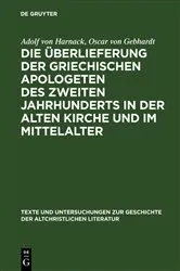 Book cover of Die Überlieferung der griechischen Apologeten des zweiten Jahrhunderts in der alten Kirche und im Mittelalter by Adolf von Harnack