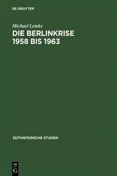 Book cover of Die Berlinkrise 1958 bis 1963 by Michael Lemke