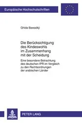 Book cover of Die Beruecksichtigung des Kindeswohls im Zusammenhang mit der Scheidung by Ghida Bawadkji