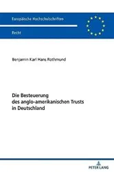 Book cover of Die Besteuerung des anglo-amerikanischen Trusts in Deutschland by Benjamin Rothmund