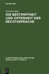 Book cover of Die Bestimmtheit und Offenheit der Rechtssprache by Paul Kirchhof