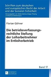 Book cover of Die betriebsverfassungsrechtliche Stellung der Leiharbeitnehmer im Entleiherbetrieb by Gregor Thüsing