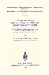 Book cover of Die Beurteilung des Behandlungserfolges in der Psychotherapie by J. Cremerius