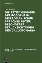 Book cover of Die Bezeichnungen des Roggens in den romanischen Sprachen unter besonderer Berücksichtigung der Galloromania by Otto Jänicke