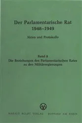 Book cover of Die Beziehungen des Parlamentarischen Rates zu den Militärregierungen by Michael F. Feldkamp