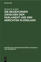 Book cover of Die Beziehungen zwischen dem Parlament und den Gerichten in England by Heinrich B. Gerland