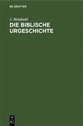 Book cover of Die biblische Urgeschichte by J. Meinhold