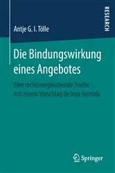 Book cover of Die Bindungswirkung eines Angebotes by Antje G. I. Tölle