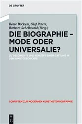 Book cover of Die Biographie - Mode oder Universalie? by Beate Böckem