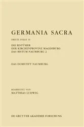 Book cover of Die Bistümer der Kirchenprovinz Magdeburg. Das Bistum Naumburg 2. Das Domstift Naumburg by Matthias Ludwig