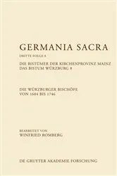 Book cover of Die Bistümer der Kirchenprovinz Mainz. Das Bistum Würzburg 8. Die Würzburger Bischöfe von 1684–1746 by Winfried Romberg