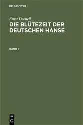 Book cover of Die Blütezeit der deutschen Hanse (2nd ed.) by Ernst Daenell