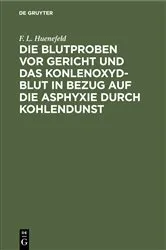 Book cover of Die Blutproben vor Gericht und das Konlenoxyd-Blut by F. L. Huenefeld