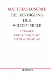 Book cover of Die Bändigung der wilden Seele by Matthias Luserke