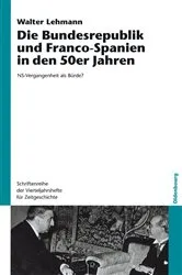 Book cover of Die Bundesrepublik und Franco-Spanien in den 50er Jahren by Walter Lehmann
