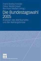 Book cover of Die Bundestagswahl 2005 by Frank Brettschneider