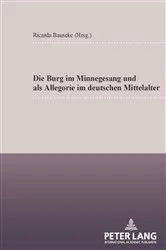 Book cover of Die Burg im Minnesang und als Allegorie im deutschen Mittelalter by Thomas Bein