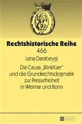 Book cover of Die Causa «Blinkfueer» und die Grundrechtsdogmatik zur Pressefreiheit in Weimar und Bonn by Lena Darabeygi